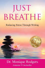 Just Breathe: Reducing Stress Through Writing: