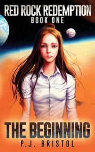 Title: Red Rock Redemption: The Beginning:The Beginning, Author: Penelope J. Bristol