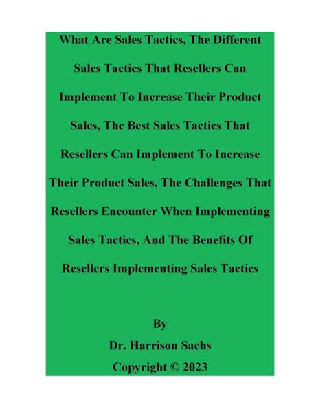 What Are Sales Tactics And The Different That Resellers Can Implement To Increase Their Product