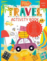 Title: Fun Travel Activity Book: Includes Mazes, Crosswords, Word Searches, Coloring Pages, Travel Trivia, Dot to Dot and More:, Author: Hidden Eden Press