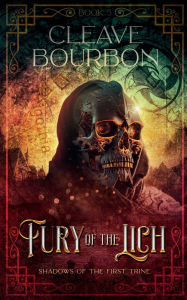 Title: Fury of the Lich, Author: Cleave Bourbon