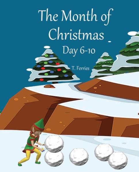 The Month of Christmas-Day 6-10