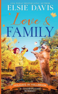 Title: Love & Family: Clean and Wholesome Romance, Author: Elsie Davis