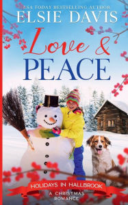 Title: Love & Peace: Clean and Wholesome Romance, Author: Elsie Davis