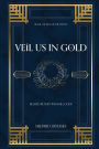 Veil Us in Gold