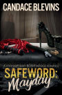 Safeword: Mayday:A CONTEMPORARY BDSM Mï¿½NAGE ROMANCE