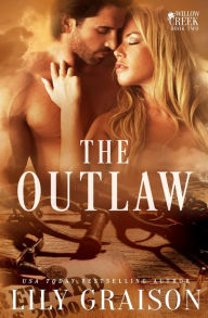 Title: The Outlaw: A Willow Creek Series Novella:, Author: Lily Graison