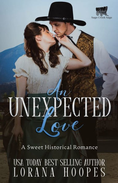 An Unexpected Love: A Sweet Historical Romance