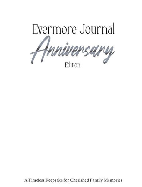 Evermore Journal: Anniversary Edition:A Timeless Keepsake for Cherished Family Memories