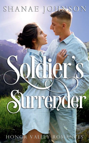 Soldier's Surrender: a Sweet Military Romance