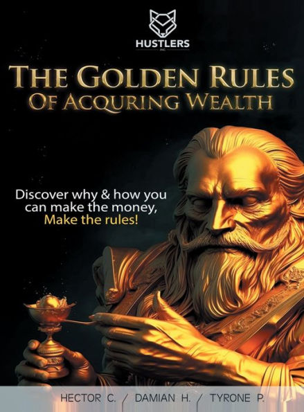 The Golden Rule of Acquiring Wealth