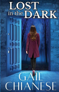 Title: Lost in the Dark, Author: Gail Chianese