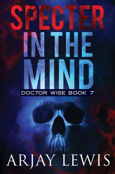 Specter In The Mind: Doctor Wise Book 7