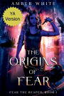 The Origins of Fear: Fear the Reaper, Book One
