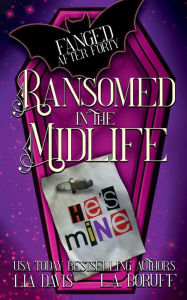 Title: Ransomed in the Midlife: A Life After Magic Mystery, Author: L. A. Boruff