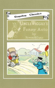 Title: UNCLE WIGGIL'S FUNNY AUTO, Author: Howard Garis