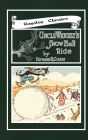 UNCLE WIGGILY'S SNOW BALL RIDE