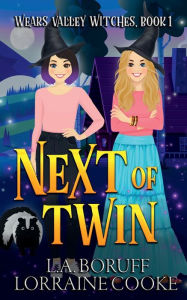Title: Next of Twin: A Paranormal Women's Fiction Cozy, Author: L. A. Boruff