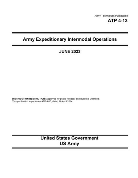 Army Techniques Publication ATP 4-13 Army Expeditionary Intermodal Operations June 2023