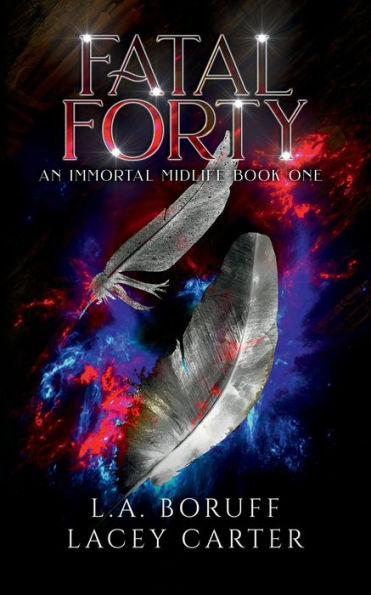 Fatal Forty: A Paranormal Women's Fiction Novel