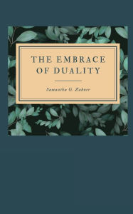 Title: The Embrace of Duality: Poetic solidarity through shared human experiences., Author: Samantha Zabner