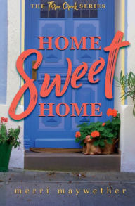 Home Sweet Home: A Sweet, Small Town Romance