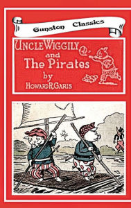 Title: UNCLE WIGGILY AND THE PIRATES, Author: Howard Garis