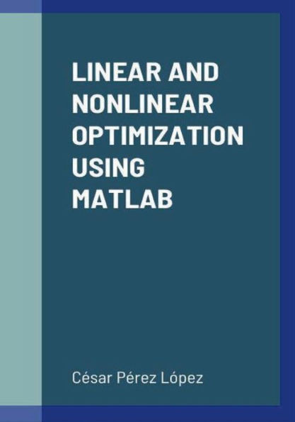 LINEAR AND NON LINEAR OPTIMIZATION USING MATLAB