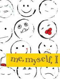 Title: me, myself, I, Author: PMCHenry
