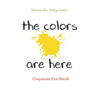 Title: The Colors Are Here, Author: Cinquanta Cox-smith