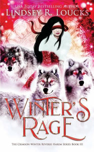 Title: Winter's Rage, Author: Lindsey R. Loucks