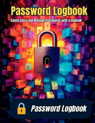 Title: Password Logbook: Safely Store and Manage Passwords with a logbook, Author: L. Hebert