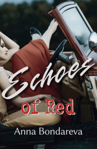 Title: Echoes of Red: roman noir, Author: Anna Bondareva