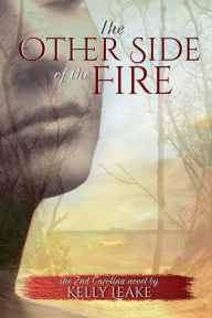 Free ebook downloads for ibook The Other Side of the Fire by Kelly Leake, Kelly Leake CHM RTF 9798369276594
