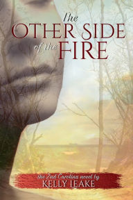 Title: The Other Side of the Fire, Author: Kelly Leake