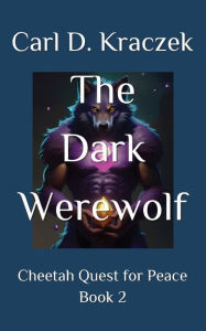Title: The Dark Werewolf, Author: Carl D. Kraczek