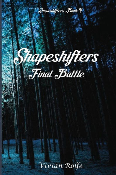 Shapeshifters: Final Battle: