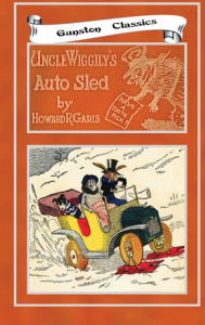 Title: Uncle Wiggily's Auto Sled, Author: Howard Garis