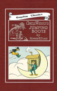 Title: UNCLE WIGGILY'S JUMPING BOOTS, Author: Howard Garis