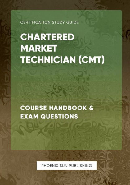 Chartered Market Technician (CMT) Course Handbook & Exam Prep