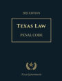 Texas Penal Code 2023 Edition: Texas Codes