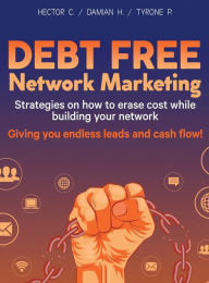 Title: Debt Free Network Marketing, Author: Damian Hopkins