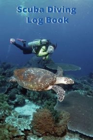 Title: Scuba Diving Log Book: Perfect gift for Scuba Divers and Dive professionals, Author: Carmita Smith