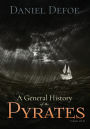 A General History of the Pyrates: Volume I & II, Complete: