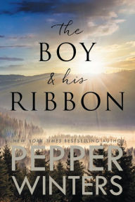 Title: The Boy and His Ribbon, Author: Pepper Winters