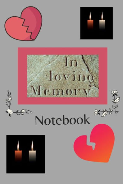 In Loving Memory: Grief Journal, Grief Notebook, Rememberence journal