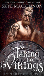 Taking Her Vikings: A Time Travel Reverse Harem Romance
