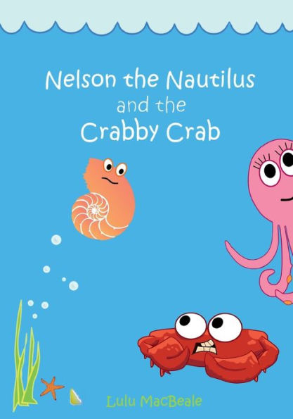 Nelson the Nautilus and the Crabby Crab