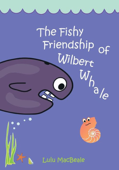 The Fishy Friendship of Wilbert Whale