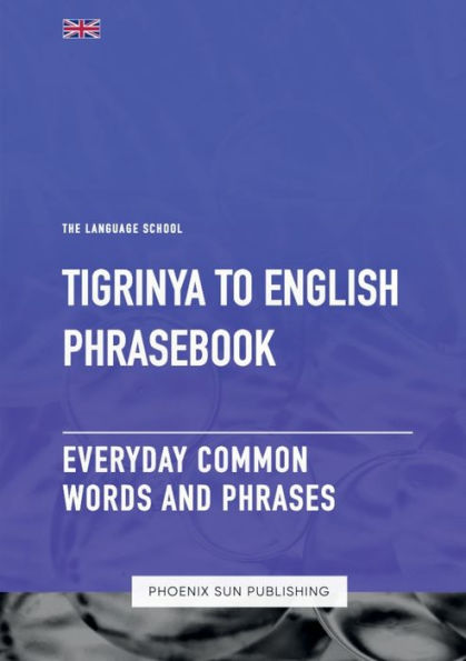 Tigrinya To English Phrasebook - Everyday Common Words And Phrases
